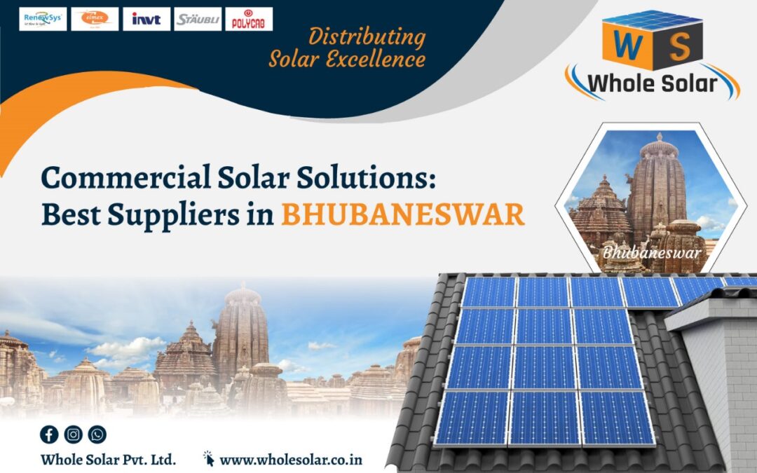 Commercial Solar Solutions: Best Suppliers in Bhubaneswar