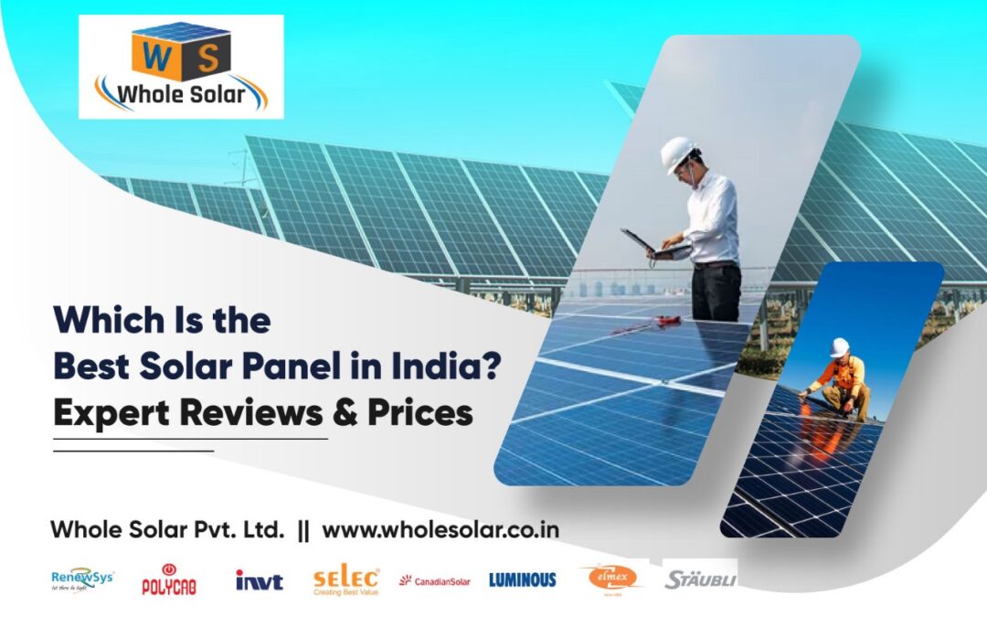 Which Is the Best Solar Panel in India? Expert Reviews & Prices